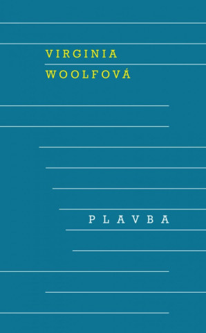 Virginia Woolfová - Plavba