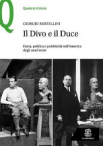 Divo e il Duce. Forma, politica e pubblicità nell'America degli anni Venti