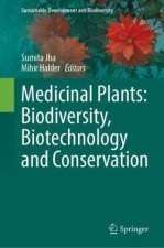 Medicinal Plants: Biodiversity, Biotechnology and Conservation