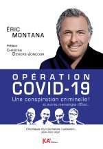 OPERATION COVID-19 - Une conspiration criminelle ! et autres mensonges d'Etat - Chroniques d un jour