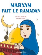 LES AVENTURES DE MARYAM  - T.2 - MARYAM FAIT LE RAMADAN