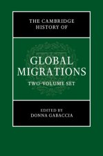 The Cambridge History of Global Migrations 2 Volume Hardback Set