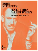 Journal d'un roman. Les Lettres d'À l'est d'Eden