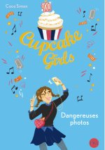 Cupcake Girls - Tome 30 : Dangereuses photos
