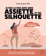 Je fais la paix avec mon assiette et ma silhouette