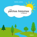 Les petites histoires à illustrer Tome 2