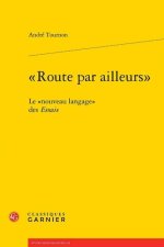 route par ailleurs  le  nouveau langage  des essais
