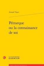 Pétrarque ou la connaissance de soi