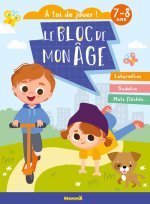 Le bloc de mon âge (7-8 ans) - A toi de jouer ! (Enfants trottinette)