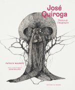 JOSE QUIROGA PEINTURE DE L'IMAGINAIRE