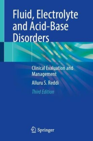 Fluid, Electrolyte and Acid-Base Disorders (Alluru S. Reddi)(Puha kötésű)