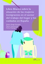 LIBRO BLANCO SOBRE LA SITUACION DE LAS MUJERES INMIGRANTES E