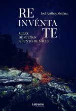 Reinvéntate. Miles de sueños a punto de nacer.