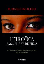 Heroína. Saga el rey de Pikas