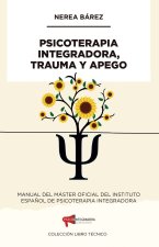 Psicoterapia Integradora, Trauma y Apego