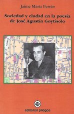 SOCIEDAD Y CIUDAD EN LA POESIA DE JOSE AGUSTIN GOYTISOLO