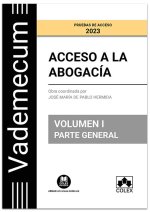 VADEMECUM ACCESO A LA ABOGACIA. VOL. 1. PARTE GENERAL
