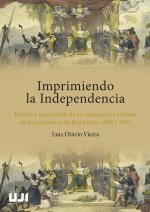 IMPRIMIENDO LA INDEPENDENCIA PERFILES Y TRAYECTORIAS DE LOS