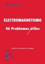 ELECTROMAGNETISMO 46 PROBLEMAS UTILES