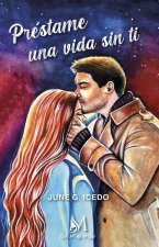 Préstame una vida sin ti