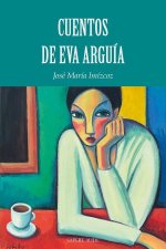 CUENTOS DE EVA ARGUIA