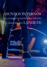 ASUNTOS INTERNOS DEL CUERPO NACINAL DE POLICIA Y EL MAGISTRA