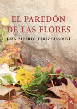 EL PAREDON DE LAS FLORES