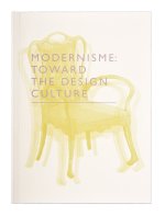 Modernisme. Toward a Culture of Design