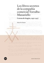 LOS LIBROS SECRETOS DE LA COMPAÑIA COMERCIAL TORRALBA-MANARI