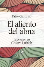 EL ALIENTO DEL ALMA LA ORACION EN CHIARA LUBICH