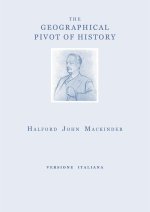 geographical pivot of history. Ediz. italiana