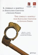 cembalo a martelli da Bartolomeo Cristofori a Giovanni Ferrini. Ediz. italiana e inglese