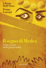 segno di Medea. Il lato oscuro della genitorilità