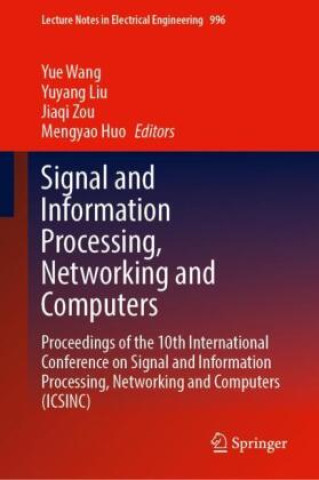 Signal and Information Processing, Networking and Computers