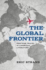 The Global Frontier: Postwar Travel in American Literature