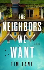 The Neighbors We Want