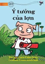 The Pig's Idea - Ý t??ng c?a l?n