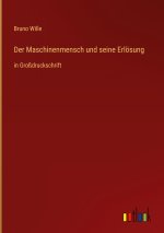 Der Maschinenmensch und seine Erlösung