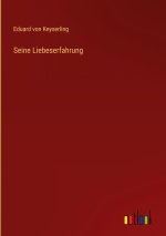 Seine Liebeserfahrung