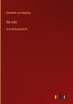 Ille mihi