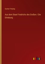 Aus dem Staat Friedrichs des Großen / Die Erhebung