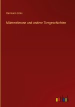 Mümmelmann und andere Tiergeschichten