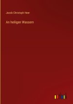 An heiligen Wassern