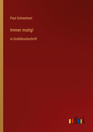 Immer mutig!