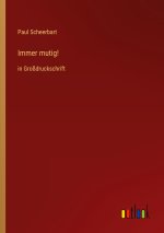 Immer mutig!