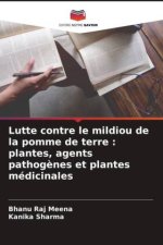 Lutte contre le mildiou de la pomme de terre : plantes, agents pathog?nes et plantes médicinales