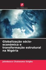 Globalizaç?o sócio-económica e transformaç?o estrutural na Nigéria