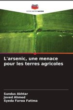 L'arsenic, une menace pour les terres agricoles