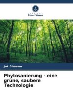 Phytosanierung - eine grüne, saubere Technologie