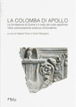 colomba di Apollo. La fondazione di Cuma e il ruolo del culto apollineo nella colonizzazione euboica d'Occidente